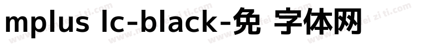 mplus lc-black字体转换